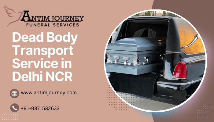 Dead Body Transport Service in Delhi NCR