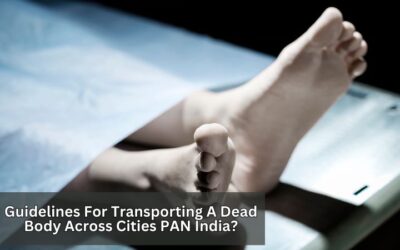 Guidelines For Transporting A Dead Body Across Cities PAN India?